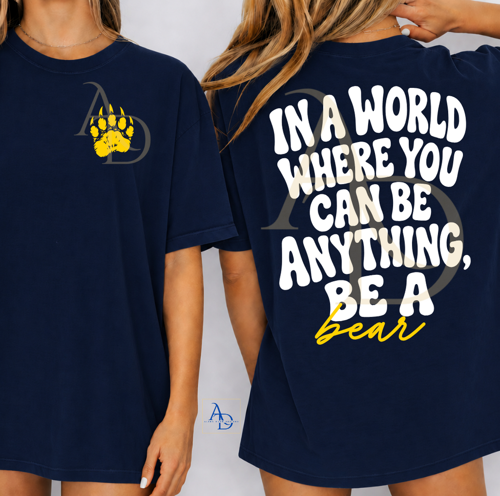 In a World Where You Can Be Anything Tee