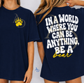 In a World Where You Can Be Anything Tee